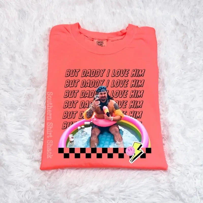 Koe Wetzel but daddy I love him | neon orange comfort colors t shirt | Summer t shirt | Koe T shirt Hoodie Sweatshirt