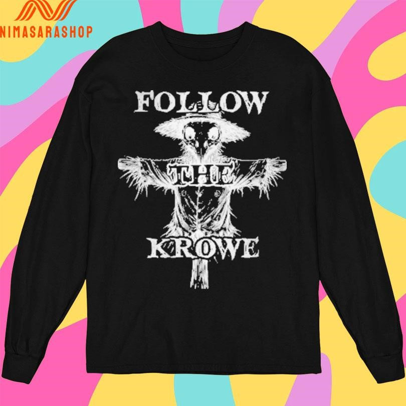 Korbyn Krowe Follow The Krowe Shirts