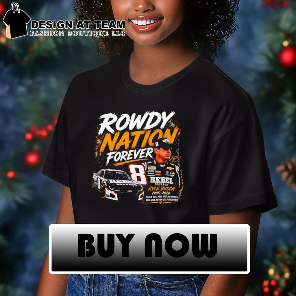 Kyle Busch Rowdy Nation Forever 8 Racing Graphic shirt