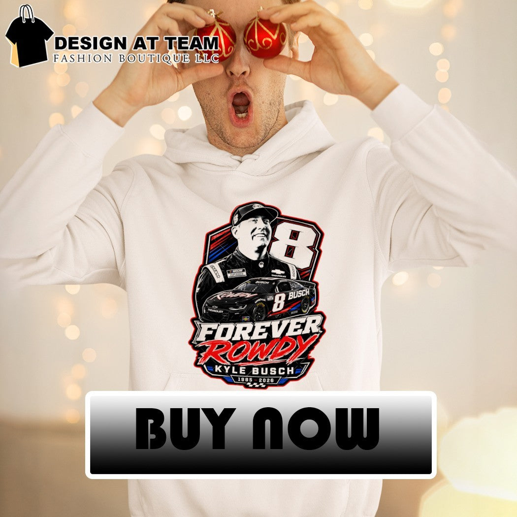 Kyle Busch Tribute Racing Memorial Forever Rowdy shirt