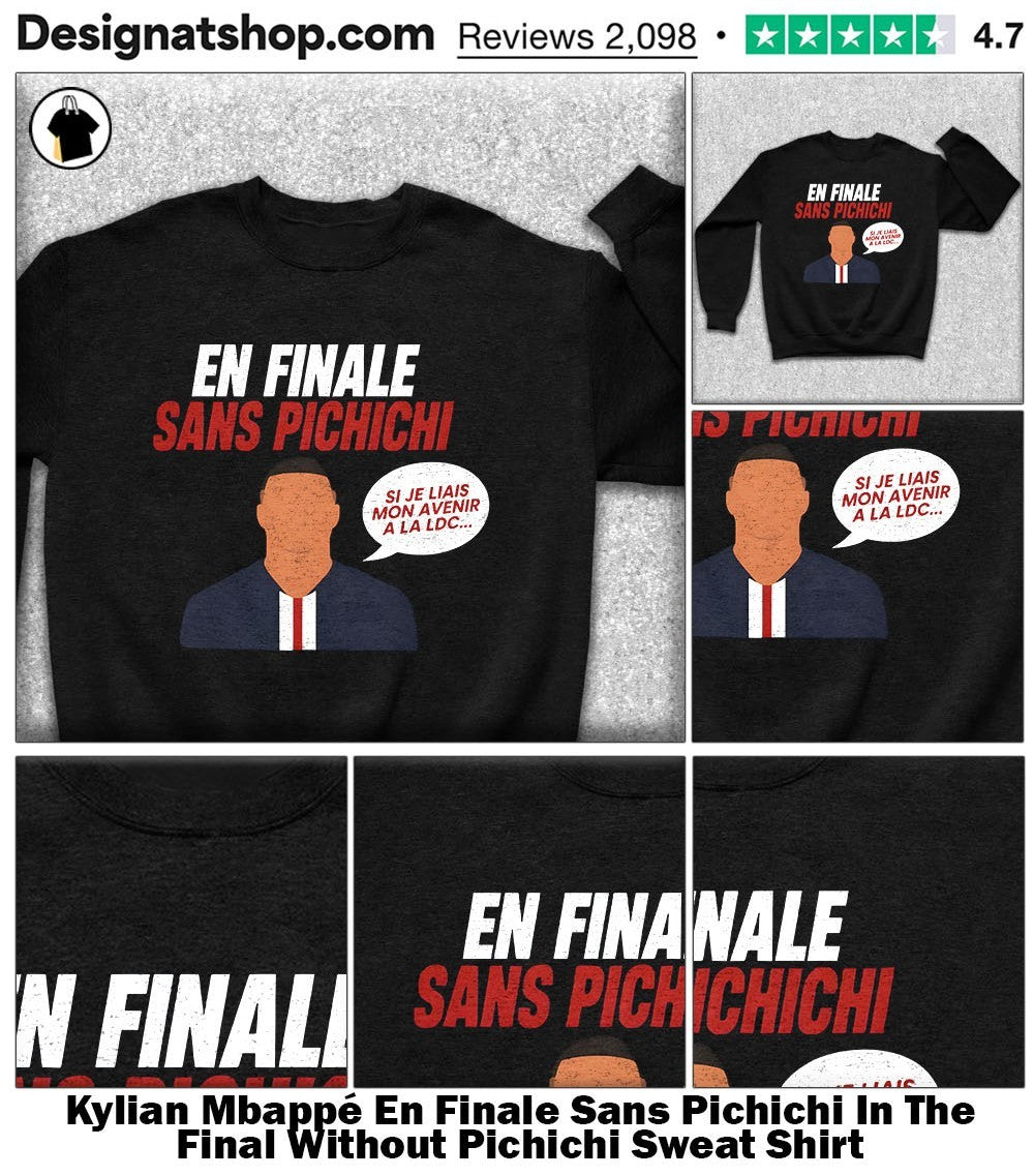 Kylian Mbappé En Finale Sans Pichichi In The Final Without Pichichi shirt