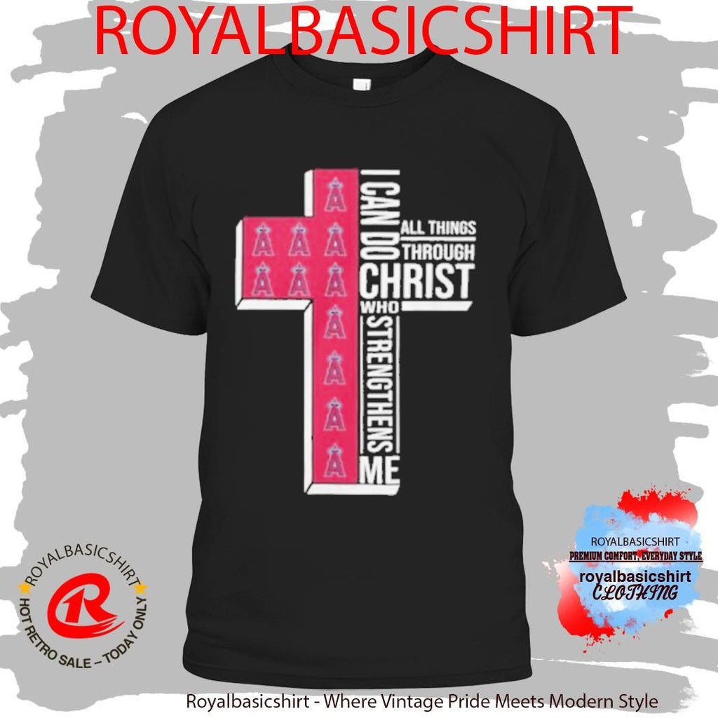 LA Angels Religious Baseball Cross I Can Do All Things Through Christ Shirt