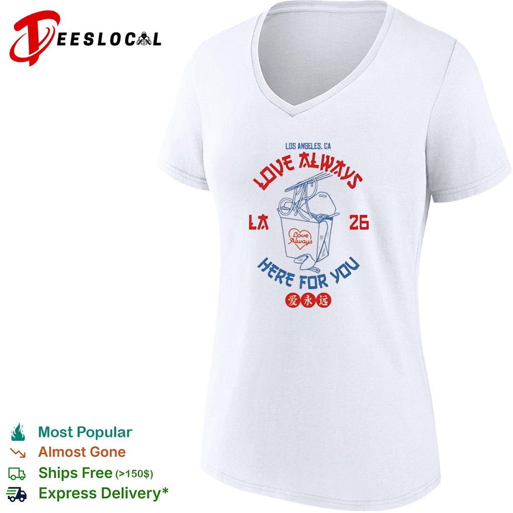 LA Love Always here for you takeout box fortune cookie shirt