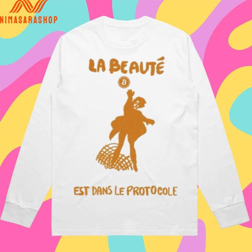 La Beauté Est Dans Le Protocole Shirts