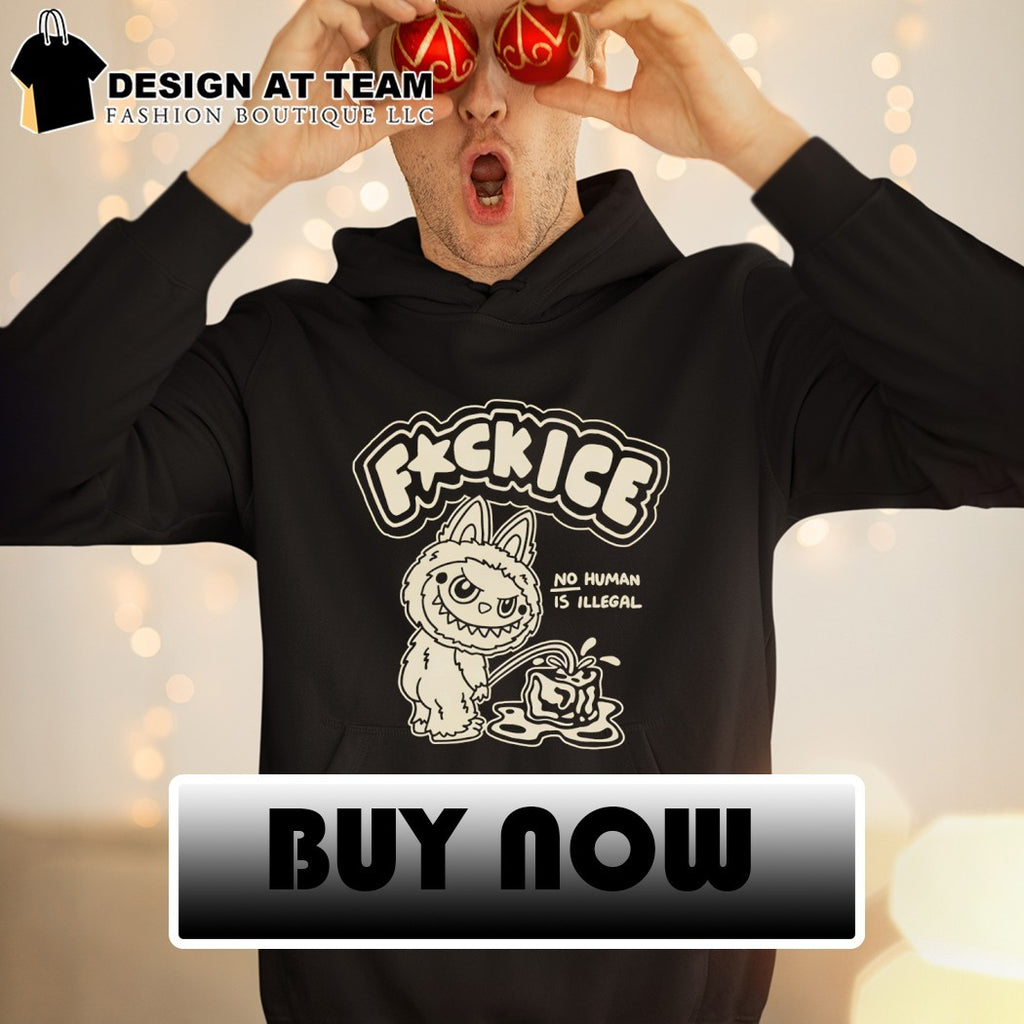 Labubu piss on fuck Ice no human is Illegal political shirt
