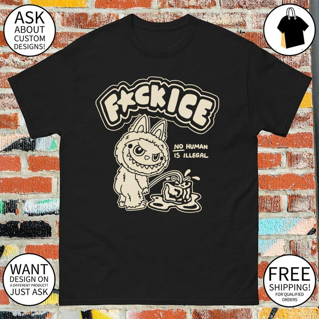 Labubu piss on fuck Ice no human is Illegal political shirt