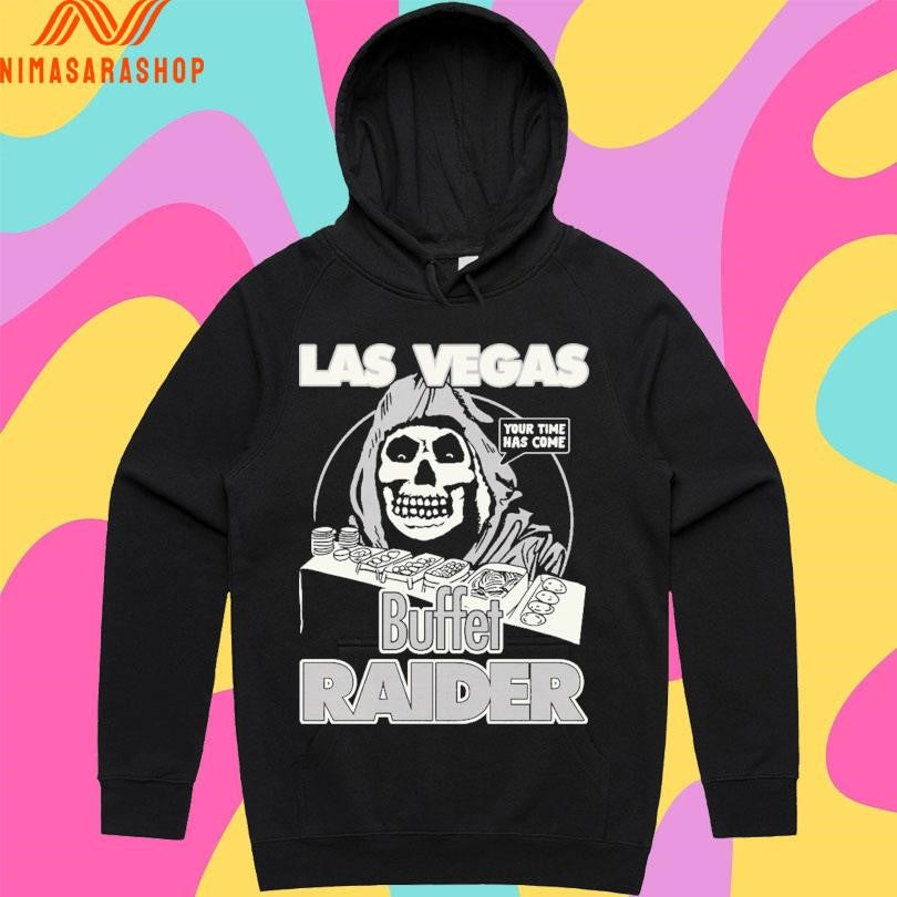 Las Vegas Your Time Has Come Buffet Raider Grim Reaper Shirts