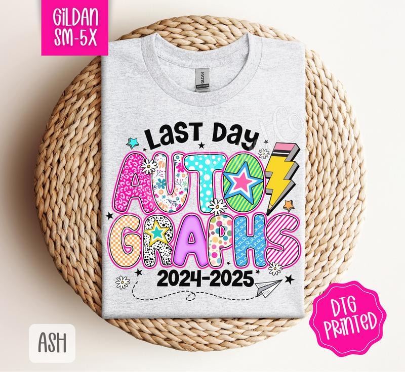 Last Day of School Autographs Shirt Gildan, End of Year Tee, Teacher Tshirt Plus Sizes Hoodie Sweatshirt | PrintMintTees.com