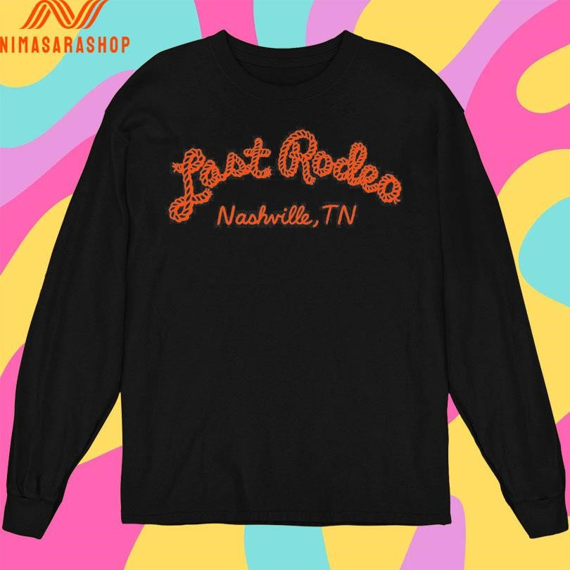 Last Rodeo Nashville Tn Shirts
