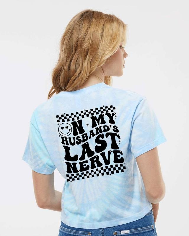 Latarshia Grant Store On My Husband's Last Nerve Shirt Ladies Cropped Tie-Dye Tee, Ladies Tank Top Womenswear Apparel...