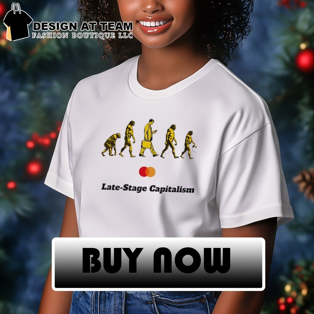 Late-Stage Capitalism Idiocracy Evolution shirt
