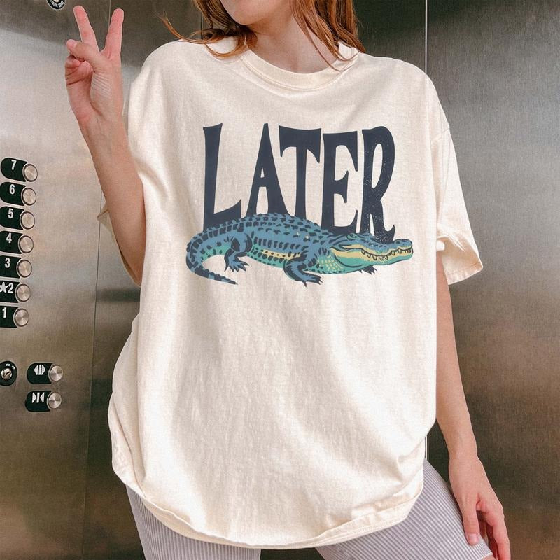Later Gator Shirt, Funny Alligator Shirt, Southern Saying Tee, Retro Gator Shirt, Florida Graphic Tee, Sarcastic Animal...