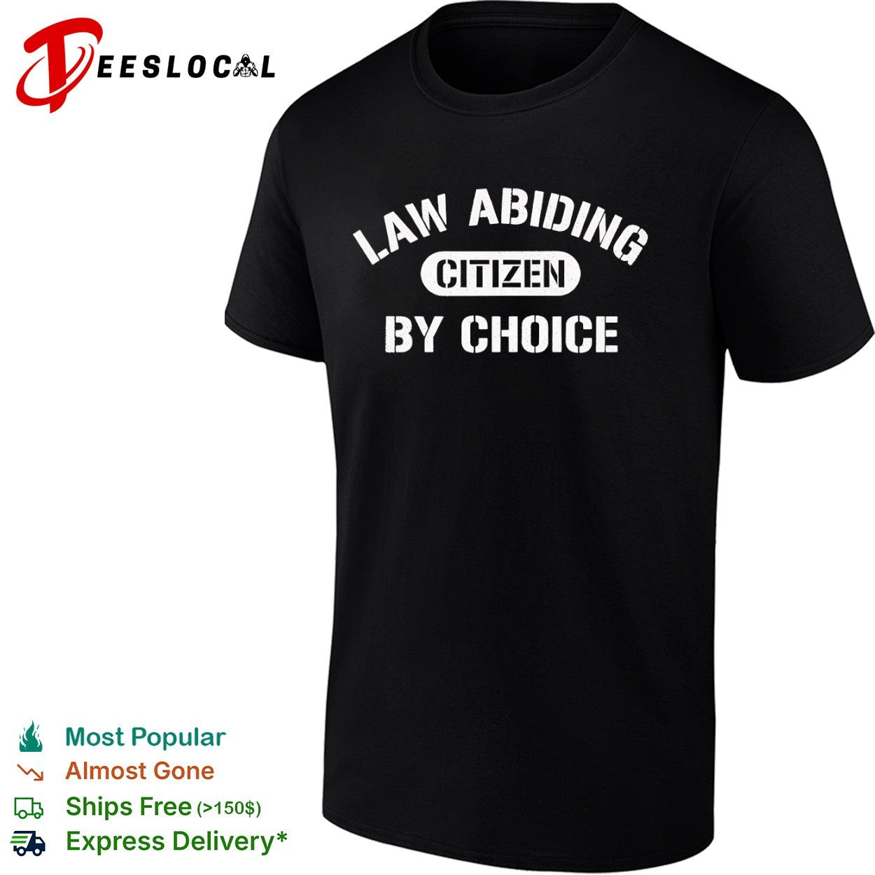 Law Abiding Citizen by Choice shirt
