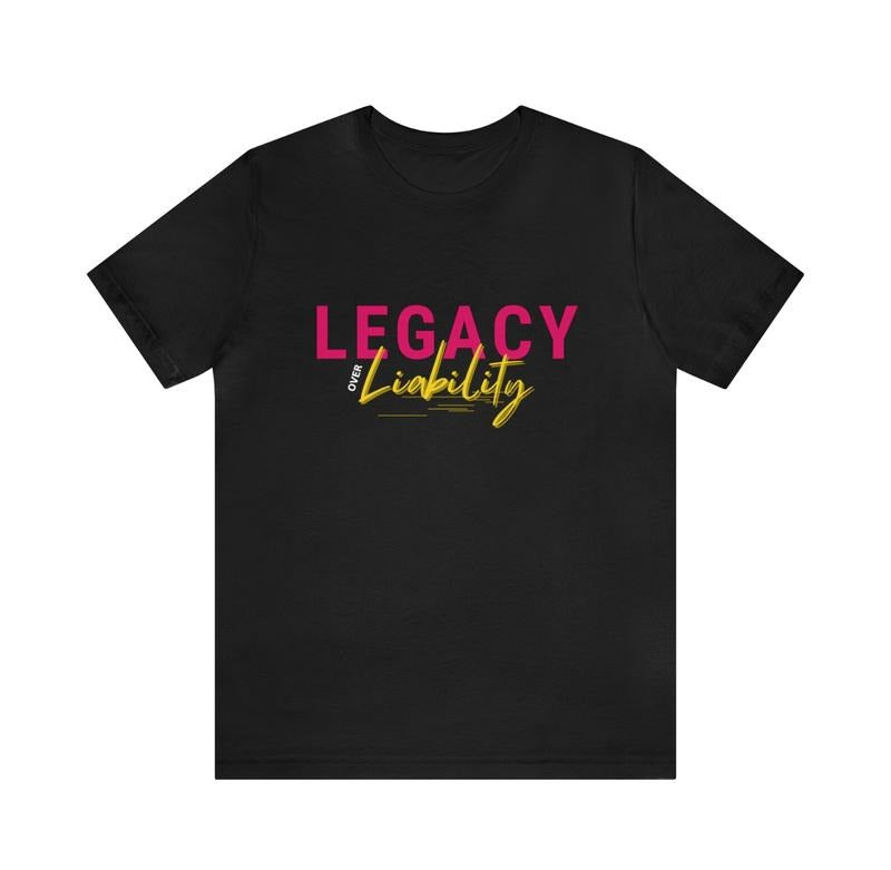 Legacy over Liability Black T-Shirt, LOL T-Shirt, Legacy T-Shirt, Legacy over Liability T-Shirt Menswear Top Hoodie...
