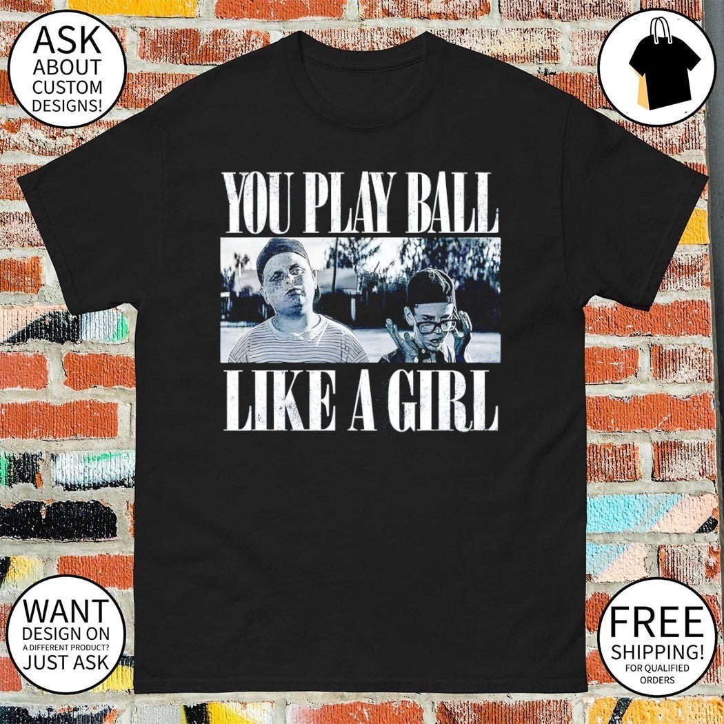 Legends Never Die Baseball You Play Ball Like A Girl photo vintage shirt
