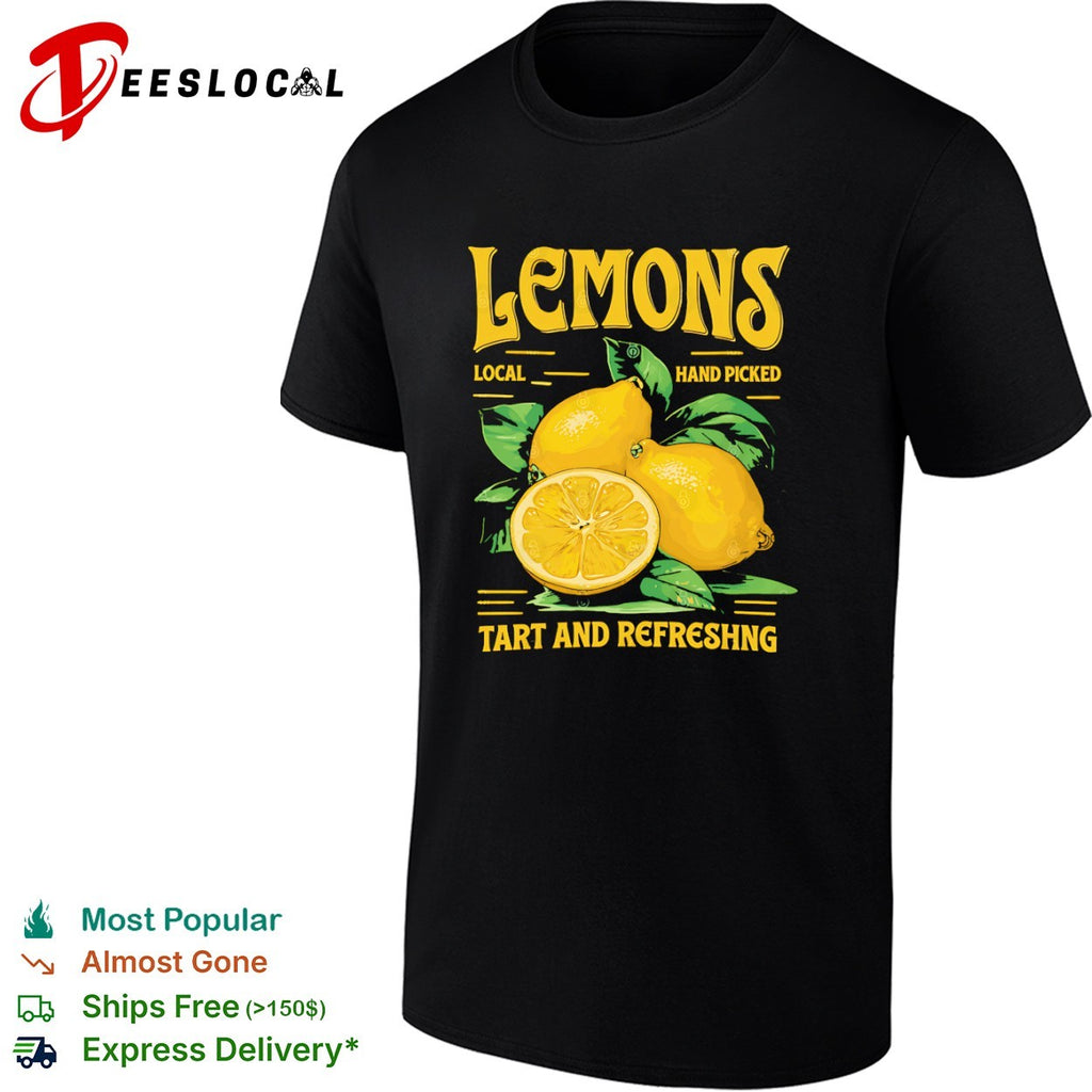 Lemons local hand picked tart and refreshng shirt