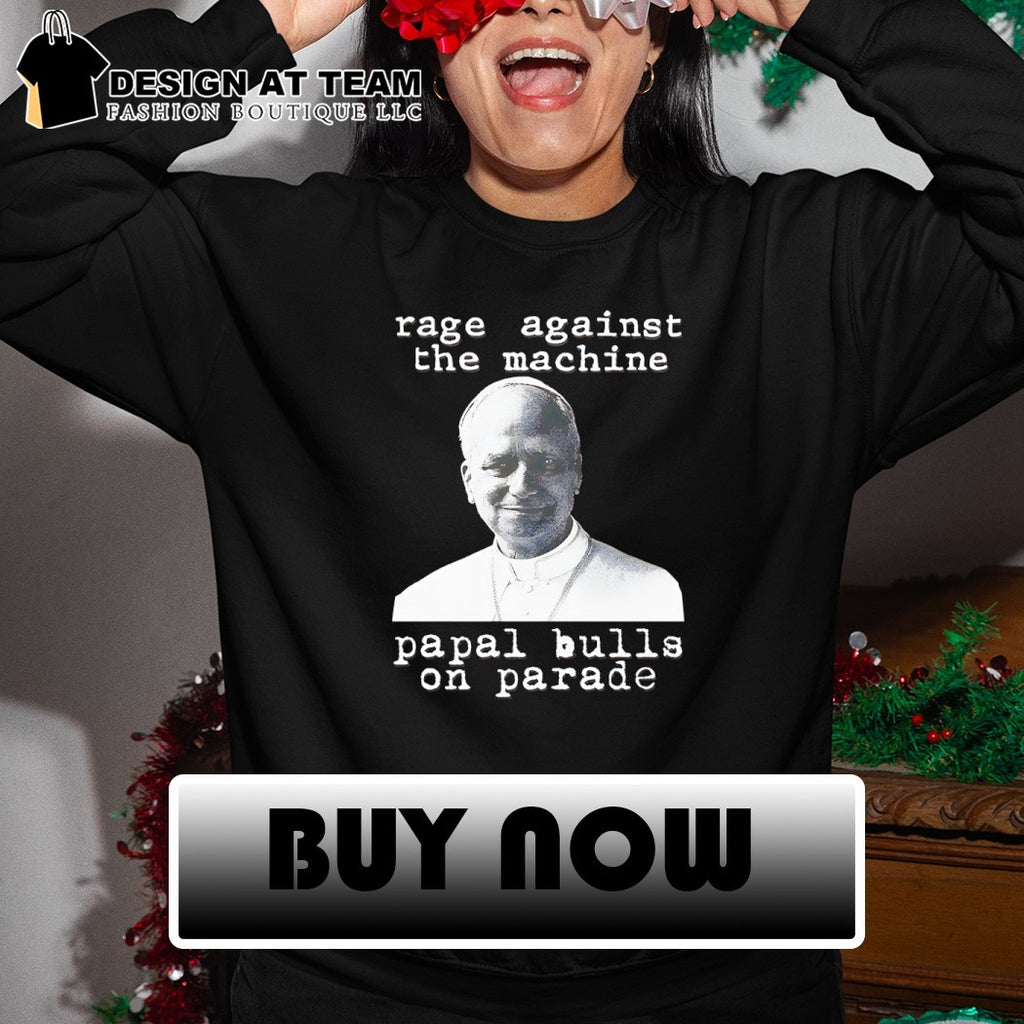 Leo Pope XIV rage against the machine papal bulls on parade shirt