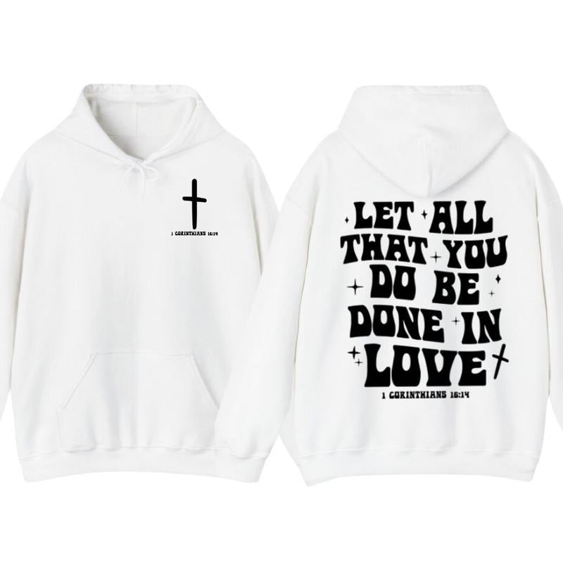 Let All That You Do Be Done In Love T-Shirt, Hoodie