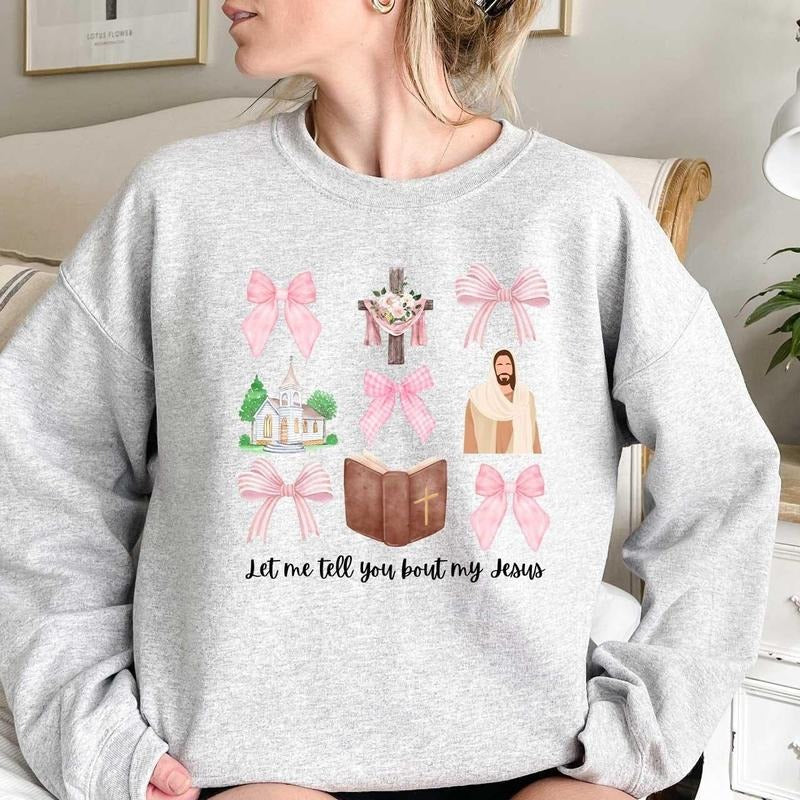 Let Me Tell You About My Jesus Coquette Christian Sweatshirt, Christian Jesus Girly Unisex Tee Hoodie | PrintMintTees.com