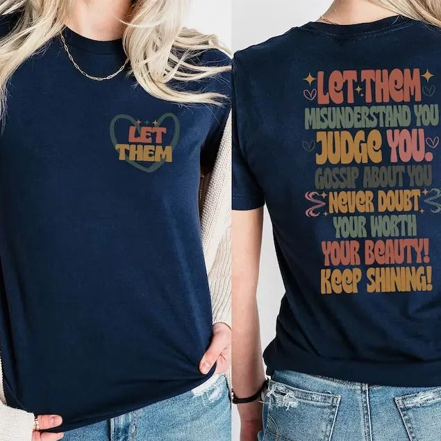 Let Them Misunderstand You Judge You Gossip About You Sweatshirt Front and Back, Trendy Inspirational, Let Them Never...