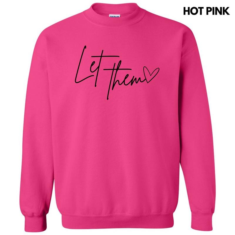 Let Them Script Sweatshirt 'NLB' T-Shirts, Hoodie | PrintMintTees.com