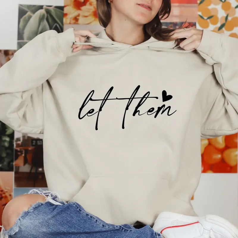 Let Them Sweatshirt Positive Saying Mental Health Hoodie Self Love Sweatshirt Self Motivation Positive Sweatshirt Women...