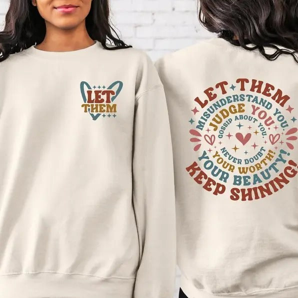 Let Them Sweatshirt, Keep Shining Sweatshirt, Self Worth Sweatshirt, Inspirational Sweatshirt, Motivational Sweatshirt,...