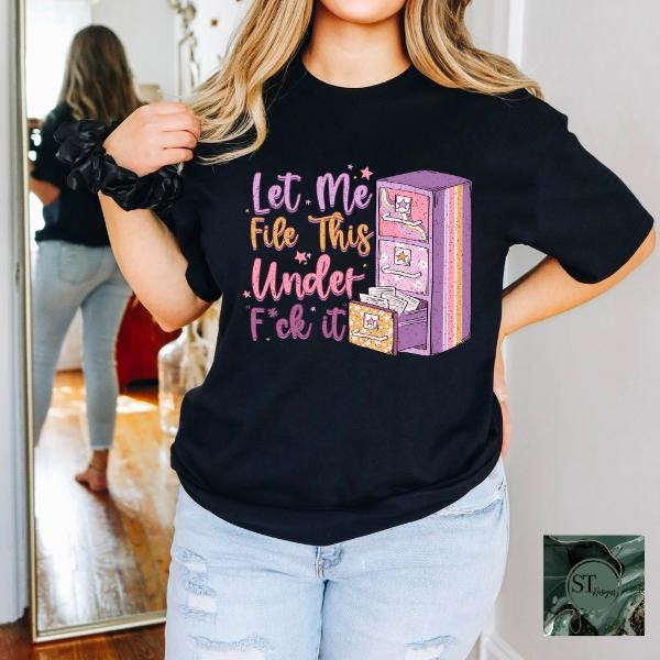 Let Me File Under F T-Shirts, Hoodie, Sweatshirt