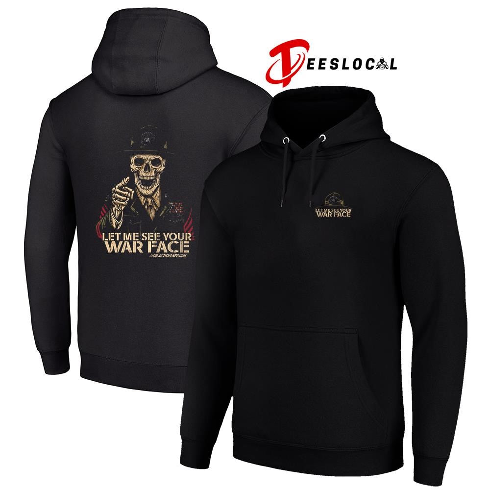 Let me see your war face shirt
