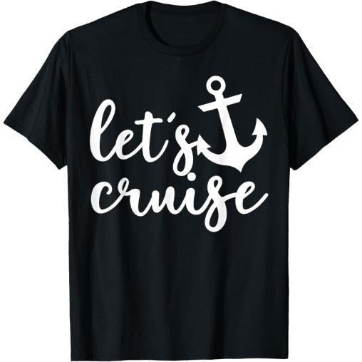 Let's Cruise Family Vacation Couples Anchor Boat T-Shirt Made in USA Hoodie Sweatshirt | PrintMintTees.com
