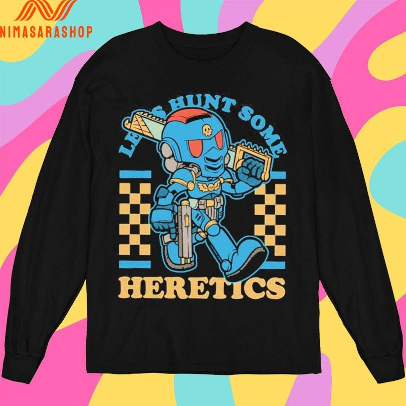 Let’s Hunt Some Heretics Marine Mascot Shirts
