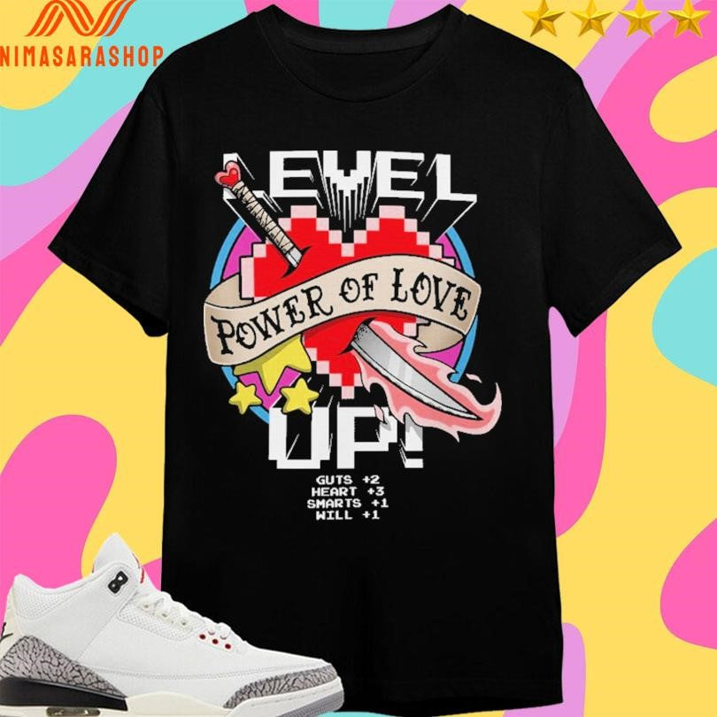 Level Up Power Of Love Shirts