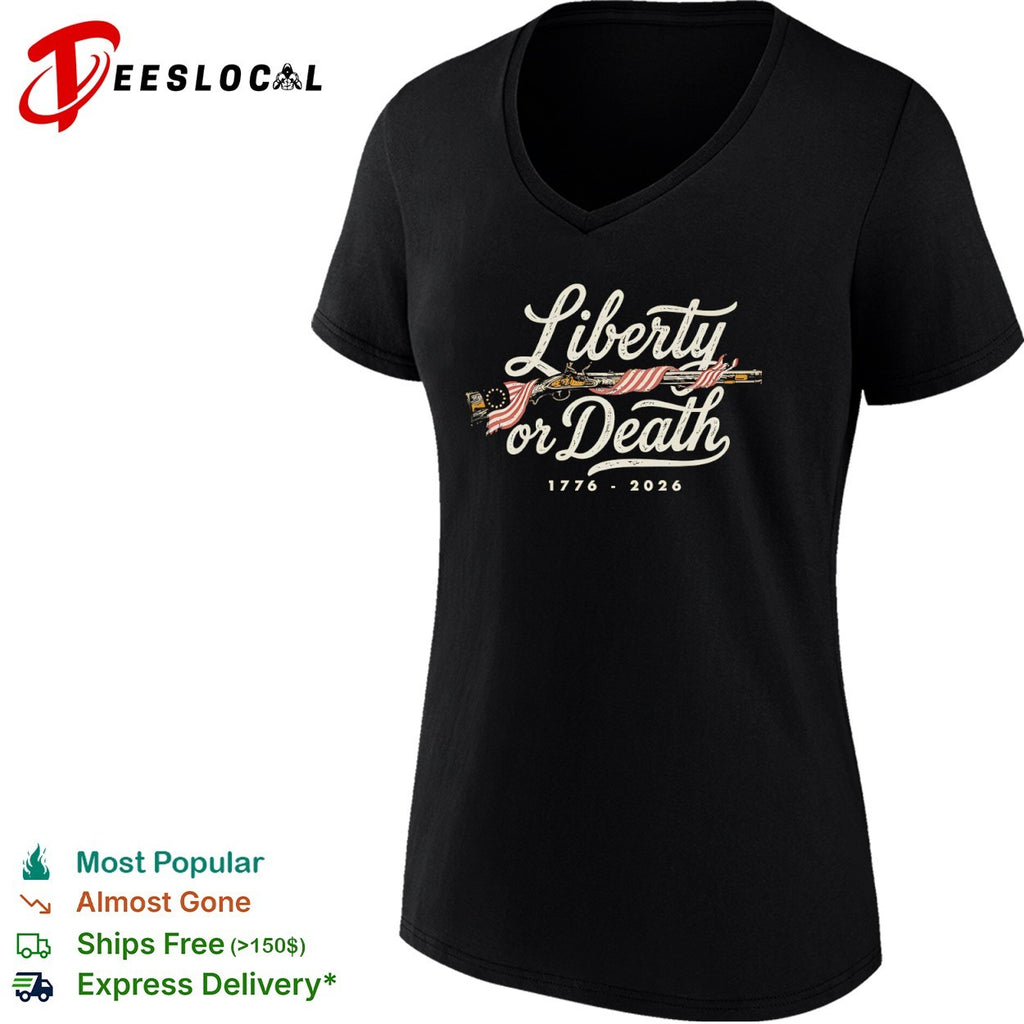 Liberty or Death 1776 2026 Revolutionary War Musket American Flag shirt