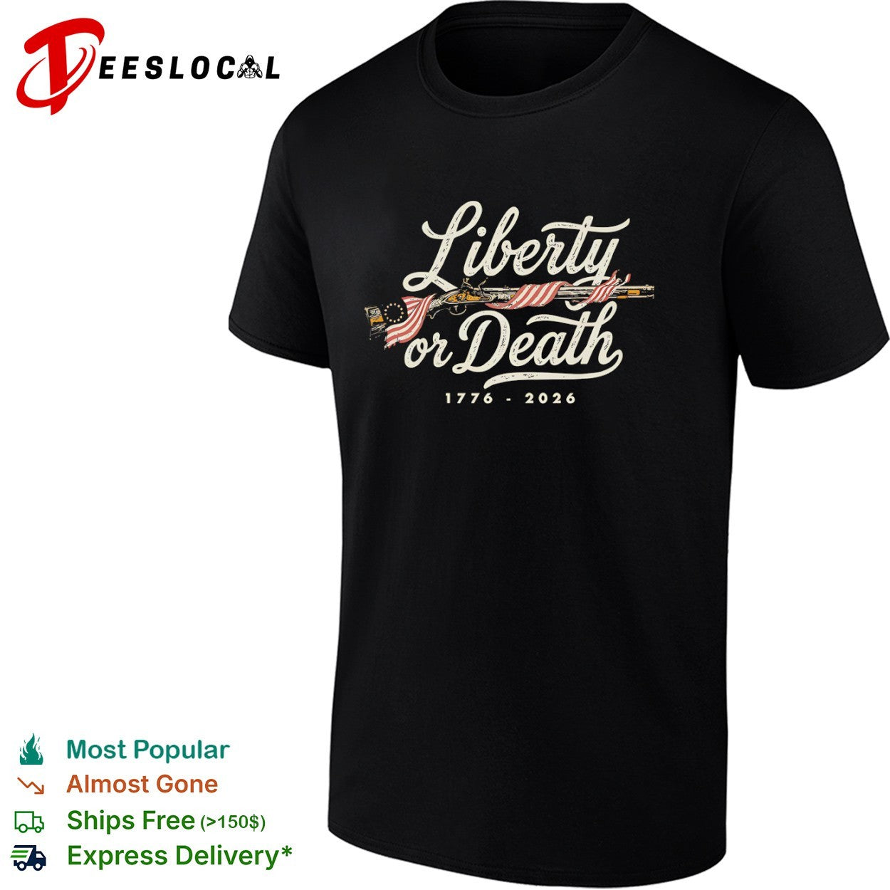 Liberty or Death 1776 2026 Revolutionary War Musket American Flag shirt