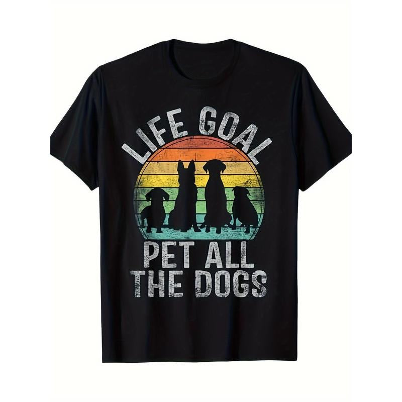 Life Goal Pet All The Dogs Shirt Funny Dog Men's T-Shirt 220g made in usa Hoodie Sweatshirt | PrintMintTees.com