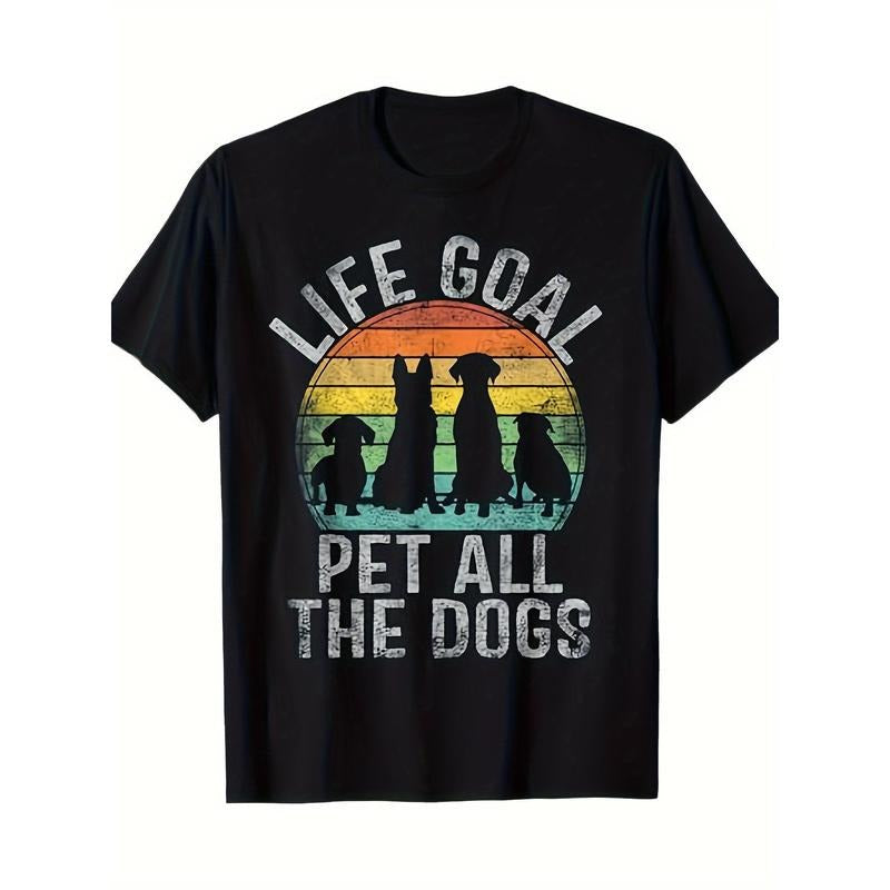 Life Goal Pet All The Dogs Shirt Funny Dog Men's T-Shirt 220g made in usastyle{n002}2 Hoodie Sweatshirt | PrintMintTees.com
