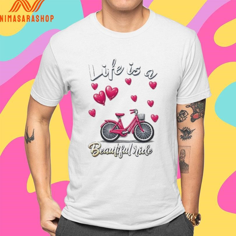 Life Is A Beautiful Ride Pink Bike And Heart Balloons Shirts