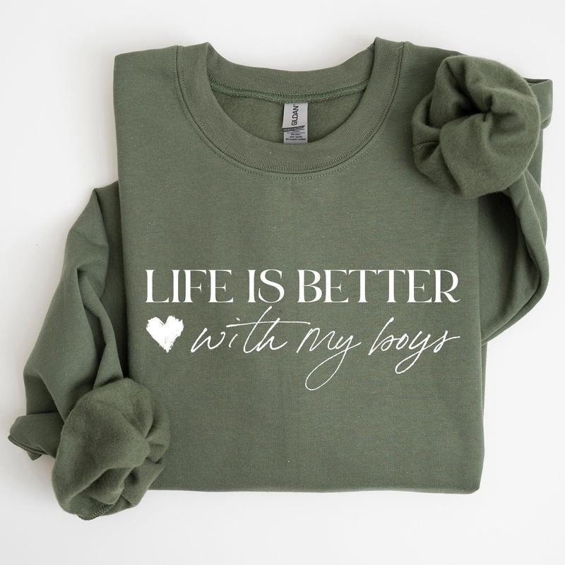 Life Is Better With My Boys, Mother's Day Sweatshirt T-Shirts, Hoodie | PrintMintTees.com