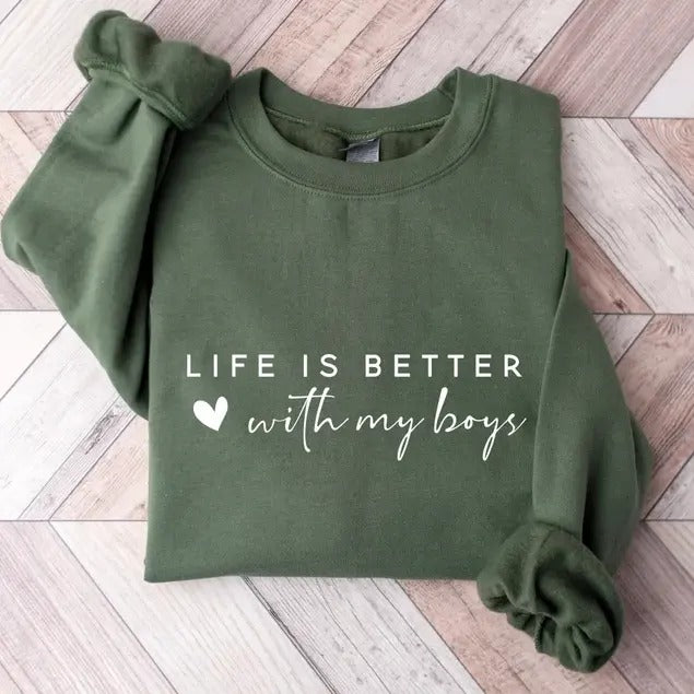Life is Better With My Boys Sweatshirt, Hoodie, T-Shirt | PrintMintTees.com