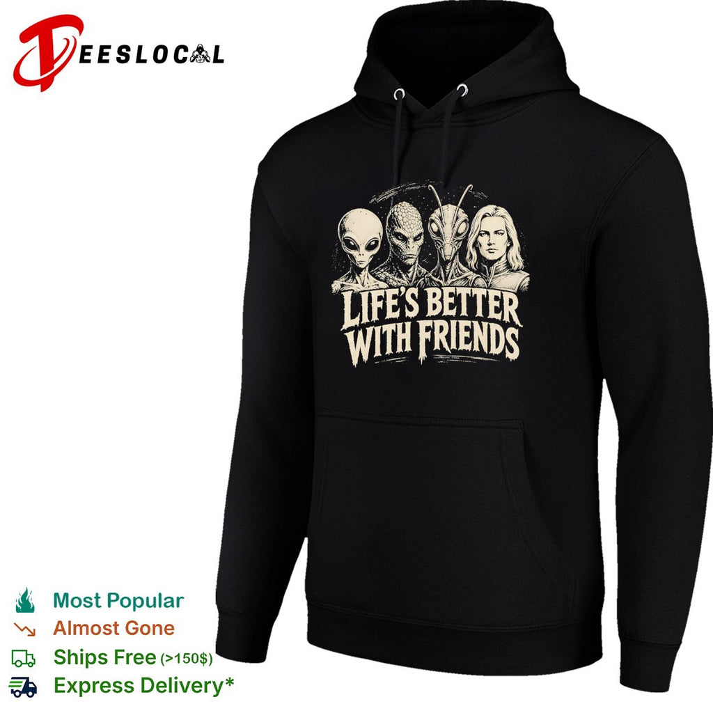 Life’s better with friends Alien creatures shirt
