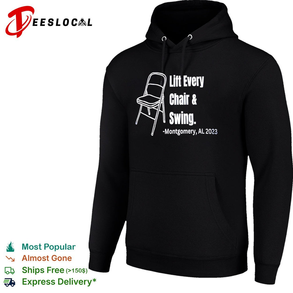 Lift Every Chair and Swing Montgomery AL 2023 folding chair shirt
