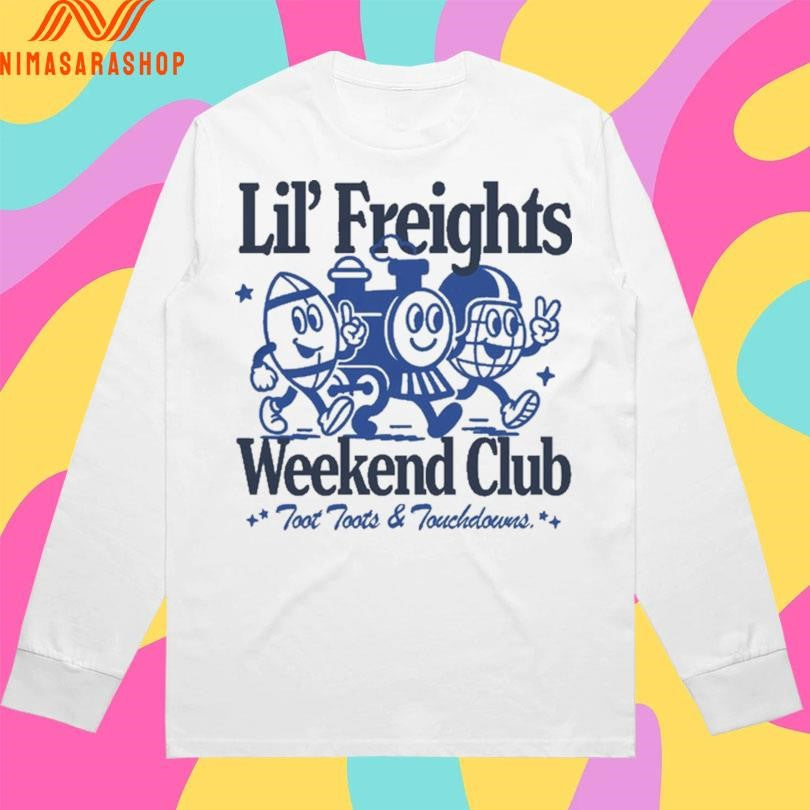 Lil’ Freights Weekend Club Foot Toots And Touchdowns Shirts