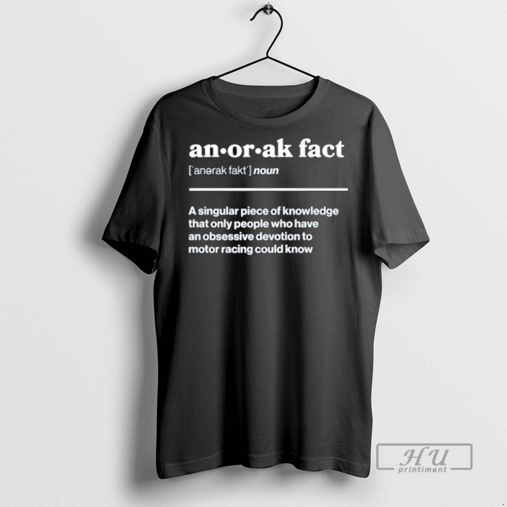 Limited Edition Anorak Facts Noun A Singular Piece Of Knowledge That Only People Who Have