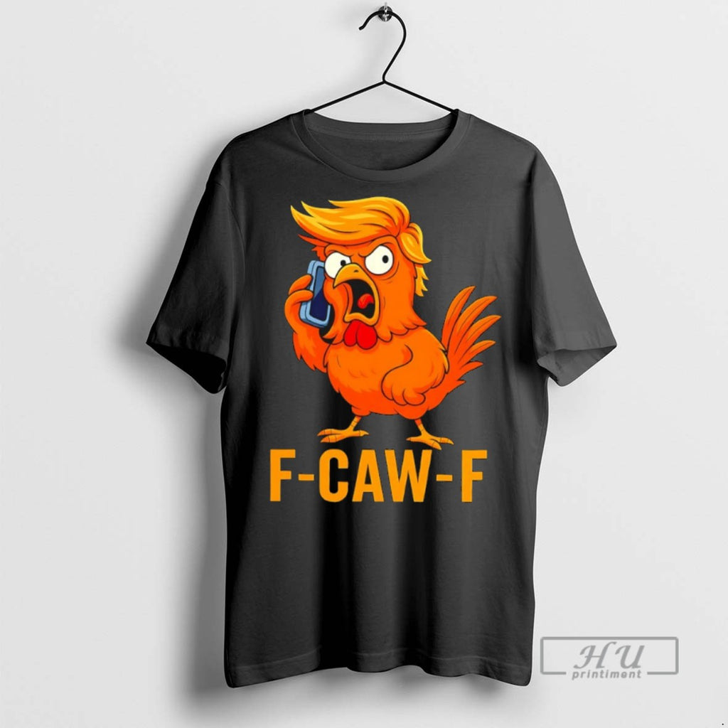 Limited Edition F Caw F Trump Graphic Tee Shirt Sweatshirt Hoodies