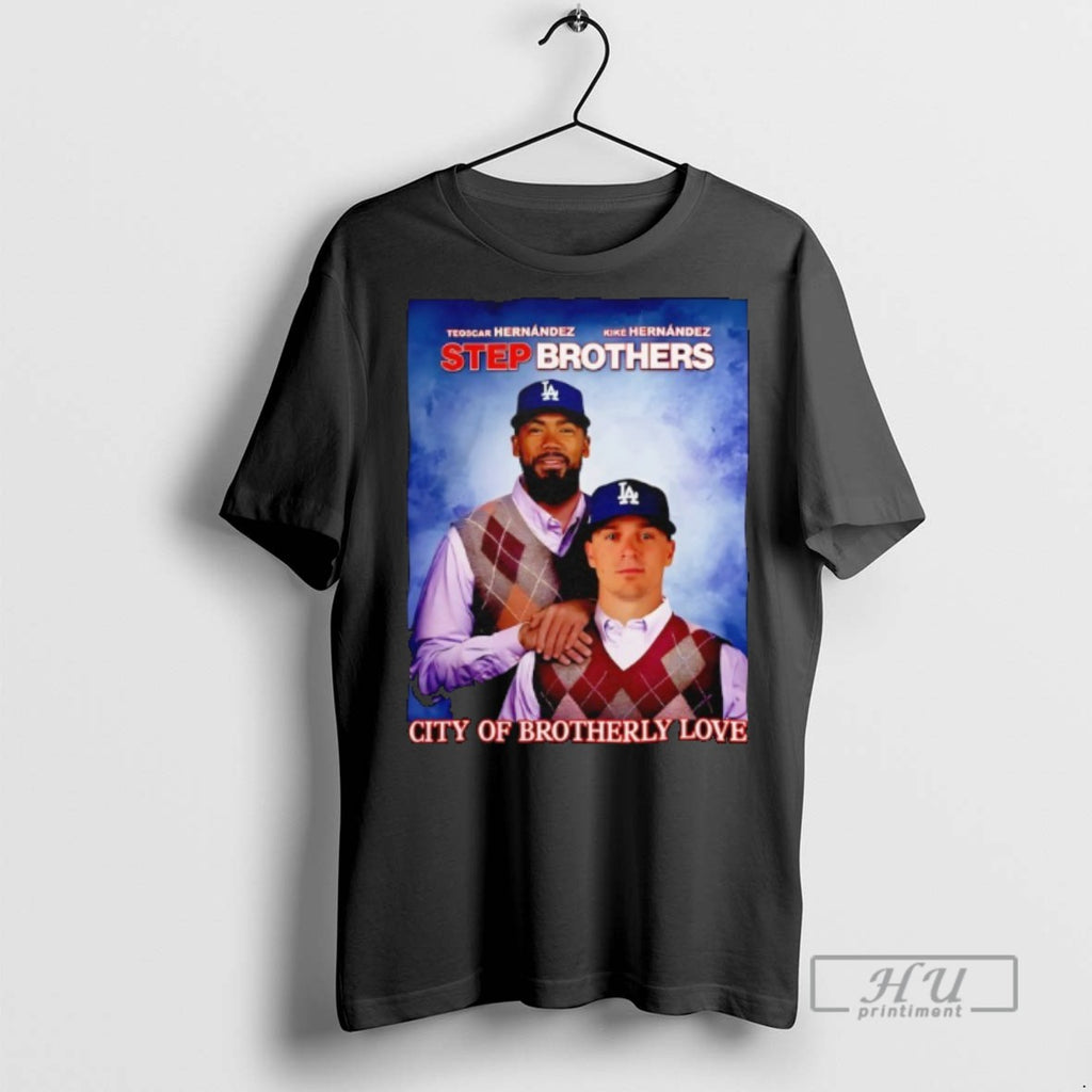Limited Edition Los Angeles Dodgers City Of Brotherly Love Hernandez 2025 Step Brothers Graphic Tee