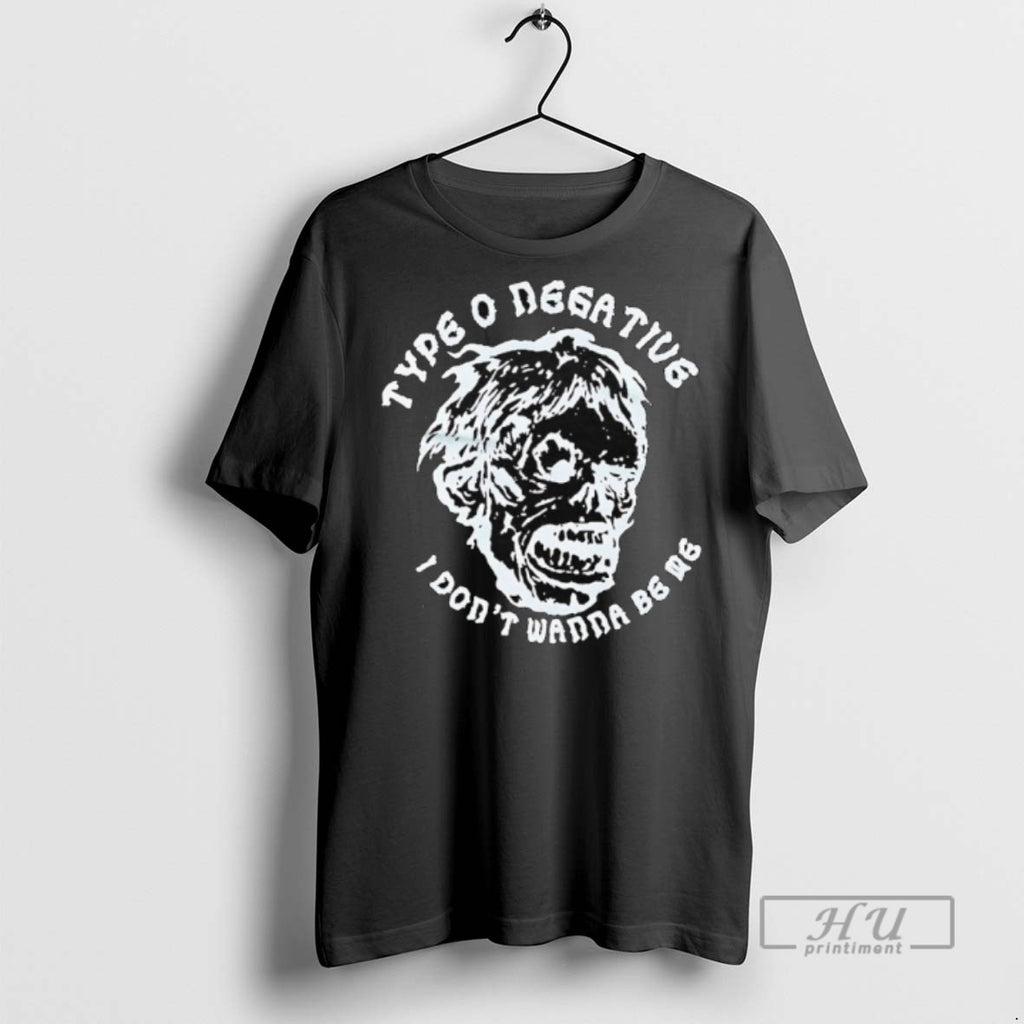 Limited Edition Type O Negative I Dont Wanna Be Me Graphic Tee Shirt Sweatshirt Hoodies