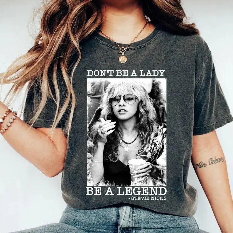 Limited Stevie Nicks Vintage Don'T Be Lady Be Legend Music Concert Man Casual Top T-Shirts, Hoodie, Sweatshirt