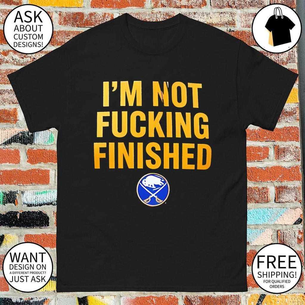 Lindy Ruff Buffalo Sabres Hockey wearing I’m not fucking finished shirt