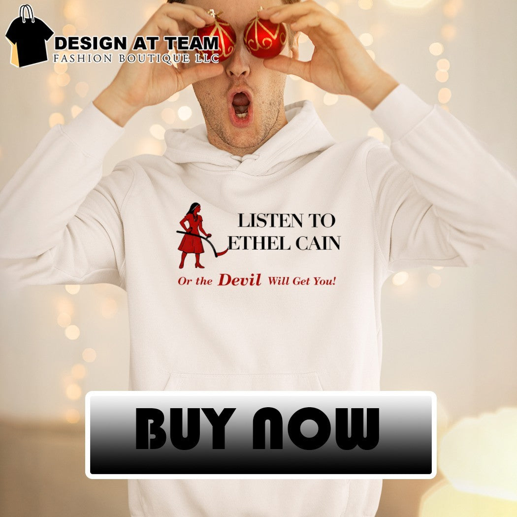 Listen to ethel cain or the devil will get you 2026 shirt