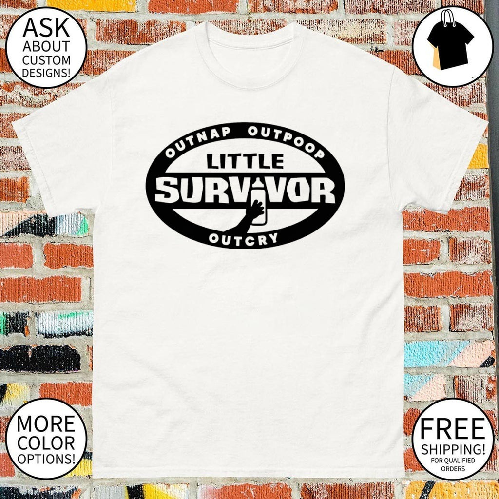 Little Survivor Outnap Outpoop Outcry 2026 shirt